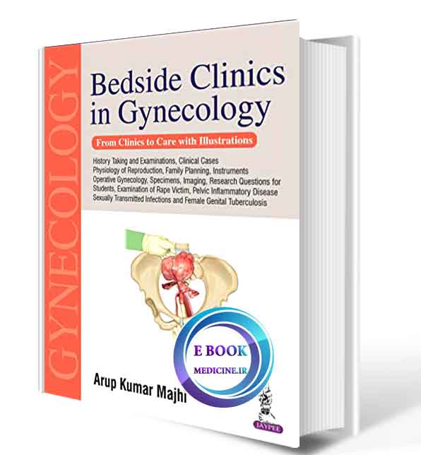 دانلود کتاب Bedside Clinics In Gynecology: From Clinics To Care With Illustrations  2018 (ORIGINAL PDF)